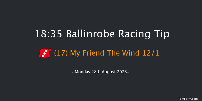 Ballinrobe 18:35 Handicap Hurdle 22f Mon 14th Aug 2023