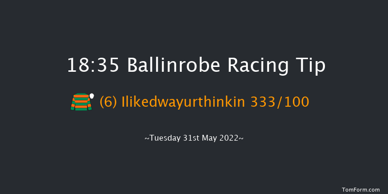 Ballinrobe 18:35 Handicap Chase 23f Mon 30th May 2022