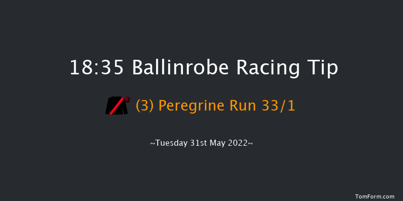 Ballinrobe 18:35 Handicap Chase 23f Mon 30th May 2022