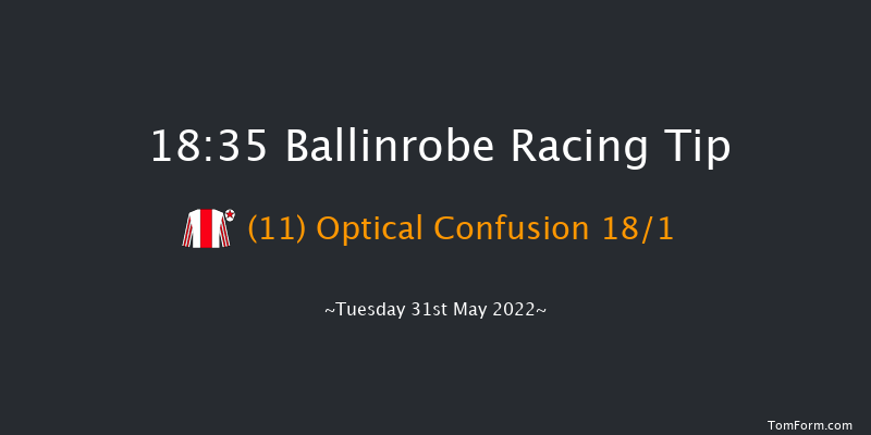 Ballinrobe 18:35 Handicap Chase 23f Mon 30th May 2022