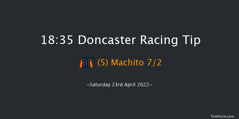 Doncaster 18:35 Maiden (Class 5) 5f Fri 22nd Apr 2022