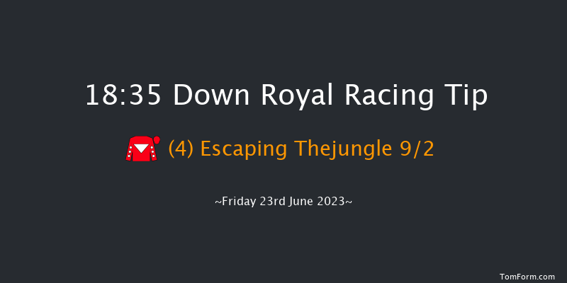 Down Royal 18:35 Handicap 5f Fri 2nd Jun 2023