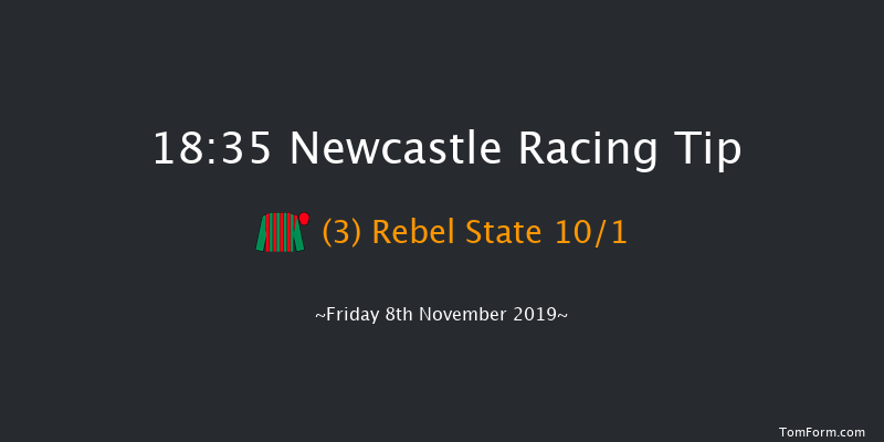 Newcastle 18:35 Handicap (Class 6) 8f Mon 4th Nov 2019