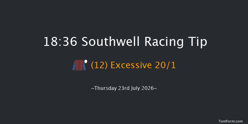 Southwell 18-36 (Class 5) 6f Sun 5th Jul 2026