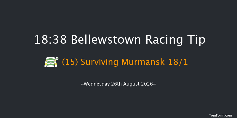 Bellewstown 18-38 17f Tue 25th Aug 2026