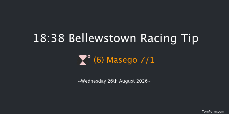 Bellewstown 18-38 17f Tue 25th Aug 2026