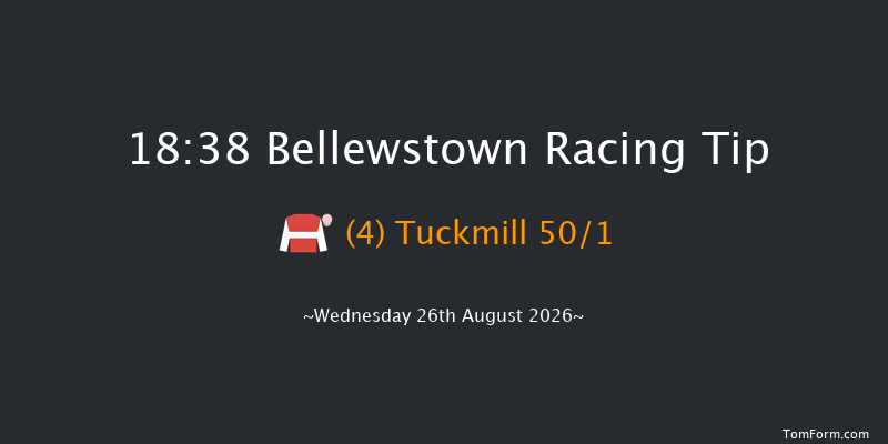 Bellewstown 18-38 17f Tue 25th Aug 2026