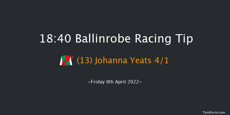 Ballinrobe 18:40 Handicap Hurdle 18f Tue 4th May 2021