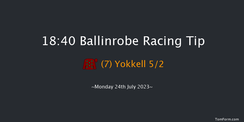 Ballinrobe 18:40 Handicap 9f Mon 26th Jun 2023
