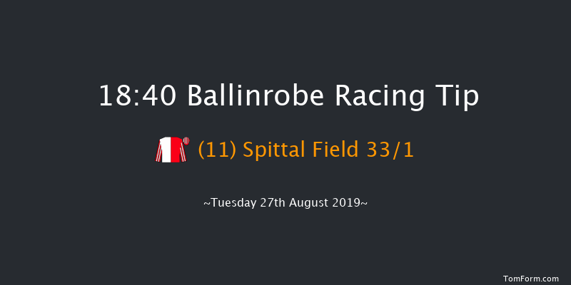 Ballinrobe 18:40 Handicap Hurdle 22f Mon 12th Aug 2019