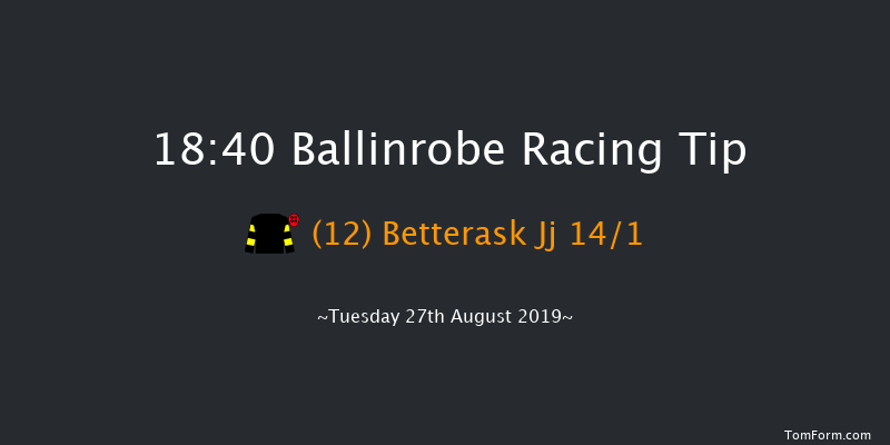 Ballinrobe 18:40 Handicap Hurdle 22f Mon 12th Aug 2019