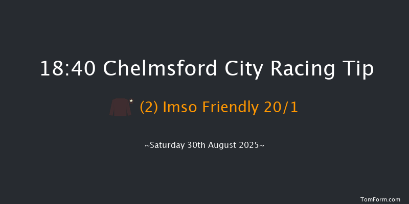 Chelmsford City 18-40 (Class 6) 7f Thu 28th Aug 2025