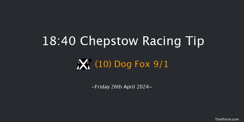 Chepstow  18:40 Maiden Hurdle
(Class 4) 16f Sat 13th Apr 2024