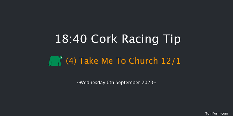 Cork 18:40 Maiden 6f Wed 30th Aug 2023