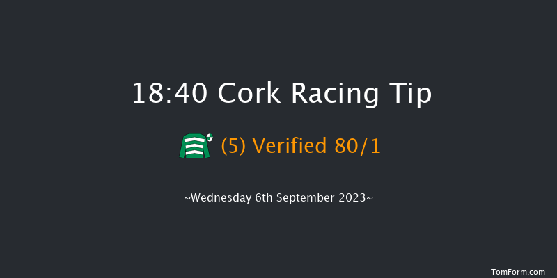 Cork 18:40 Maiden 6f Wed 30th Aug 2023