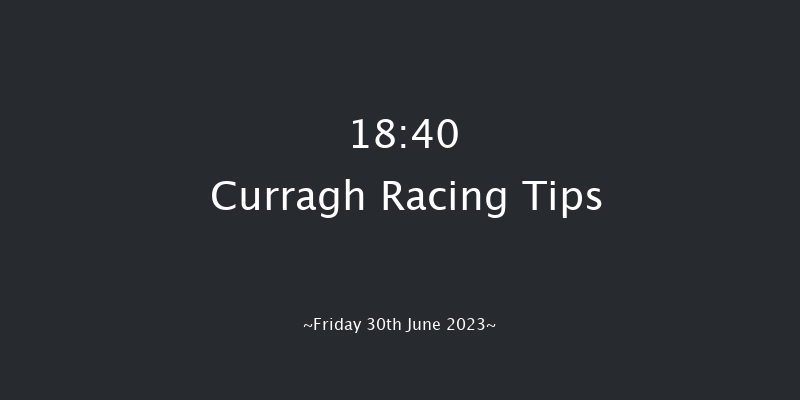 Curragh 18:40 Stakes 12f Wed 7th Jun 2023