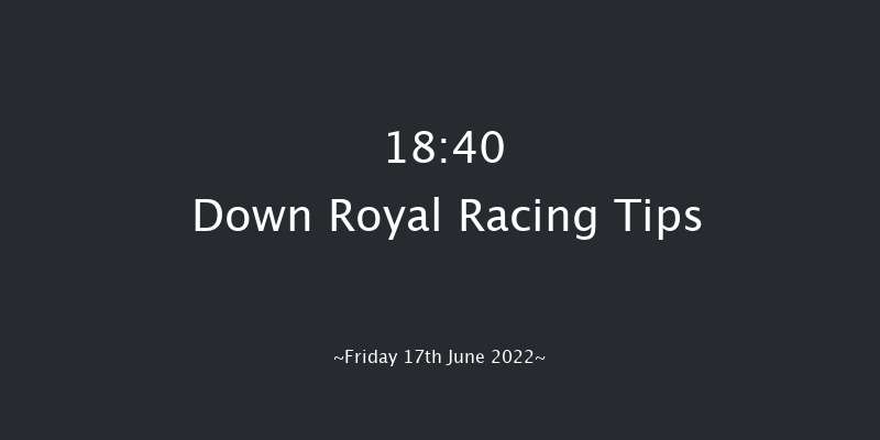 Down Royal 18:40 Handicap 5f Fri 3rd Jun 2022