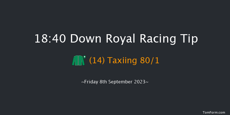 Down Royal 18:40 Handicap 10f Fri 1st Sep 2023