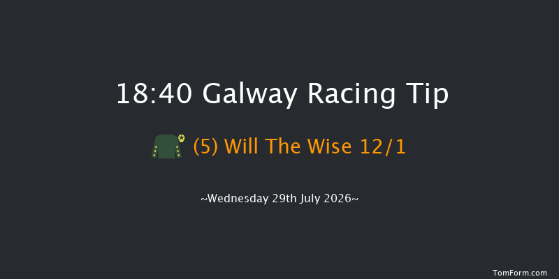 Galway 18-40 (Class 1) 22f Tue 28th Jul 2026