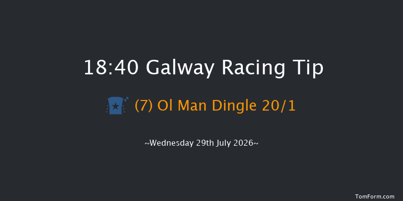 Galway 18-40 (Class 1) 22f Tue 28th Jul 2026