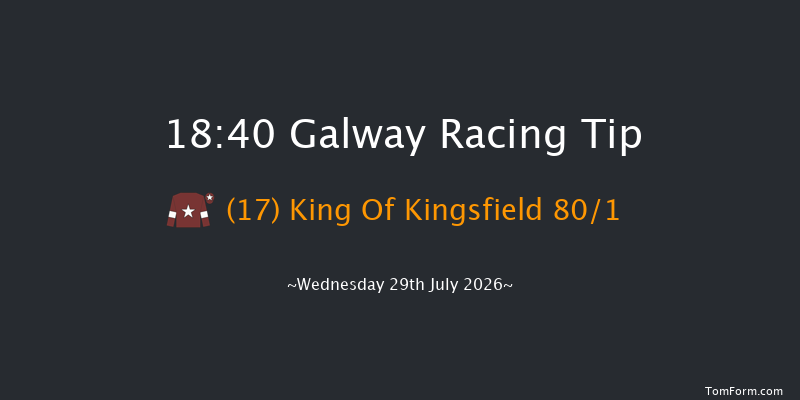 Galway 18-40 (Class 1) 22f Tue 28th Jul 2026