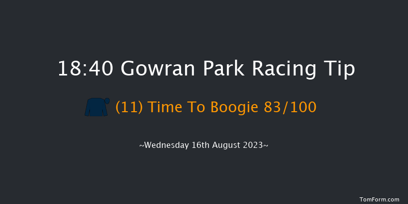 Gowran Park 18:40 Maiden 9.5f Sat 29th Jul 2023