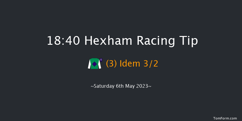 Hexham 18:40 Maiden Hurdle (Class 4) 16f Mon 24th Apr 2023