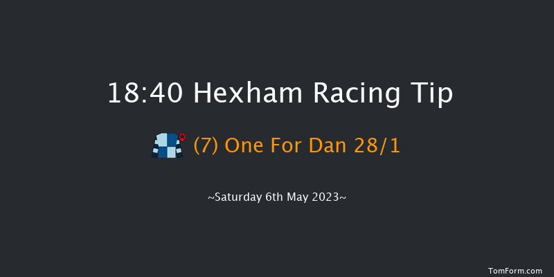 Hexham 18:40 Maiden Hurdle (Class 4) 16f Mon 24th Apr 2023