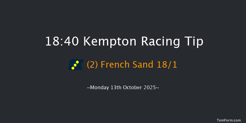 Kempton 18-40 (Class 4) 6f Fri 10th Oct 2025