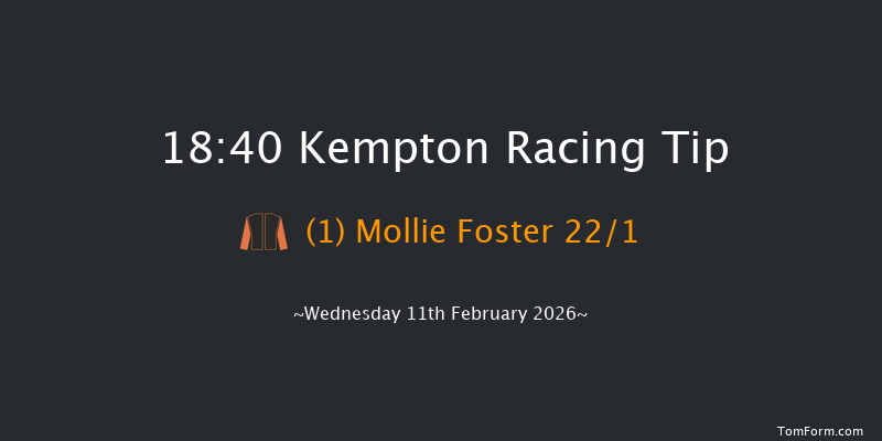 Kempton 18-40 (Class 4) 8f Wed 4th Feb 2026