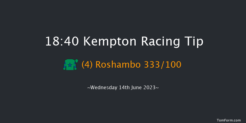 Kempton 18:40 Handicap (Class 5) 6f Wed 7th Jun 2023