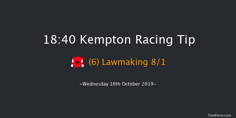 Kempton 18:40 Handicap (Class 3) 8f Tue 15th Oct 2019