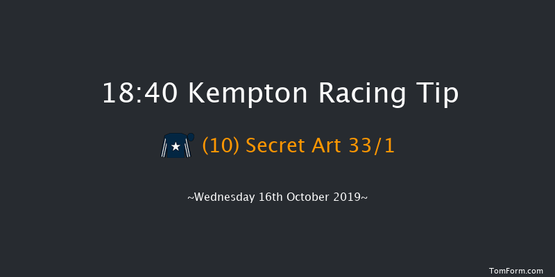 Kempton 18:40 Handicap (Class 3) 8f Tue 15th Oct 2019