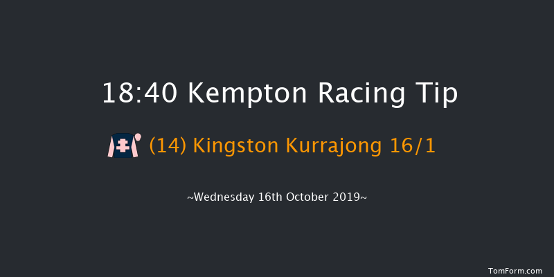 Kempton 18:40 Handicap (Class 3) 8f Tue 15th Oct 2019