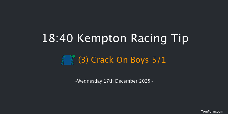 Kempton 18-40 (Class 3) 8f Wed 10th Dec 2025