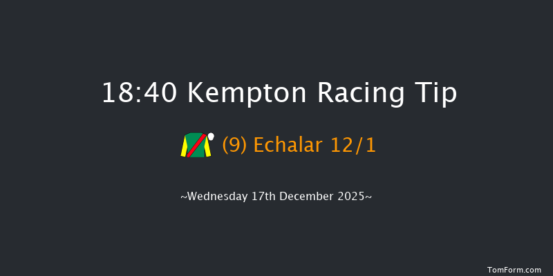 Kempton 18-40 (Class 3) 8f Wed 10th Dec 2025