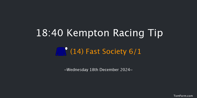 Kempton  18:40 Handicap (Class 3) 8f Wed 11th Dec 2024
