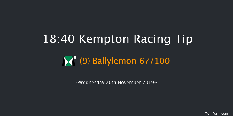 Kempton 18:40 Handicap (Class 2) 16f Tue 19th Nov 2019