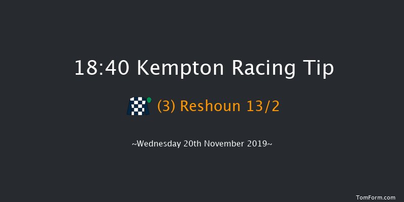 Kempton 18:40 Handicap (Class 2) 16f Tue 19th Nov 2019