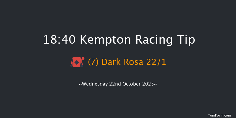 Kempton 18-40 (Class 5) 8f Sun 19th Oct 2025