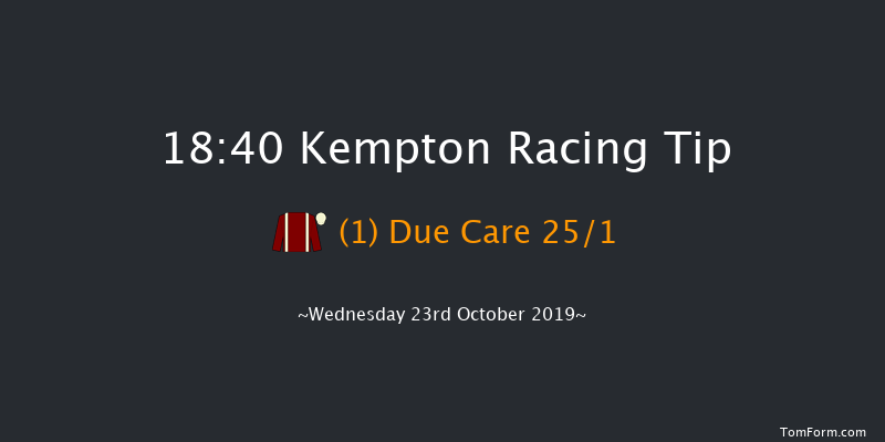 Kempton 18:40 Stakes (Class 5) 7f Tue 22nd Oct 2019