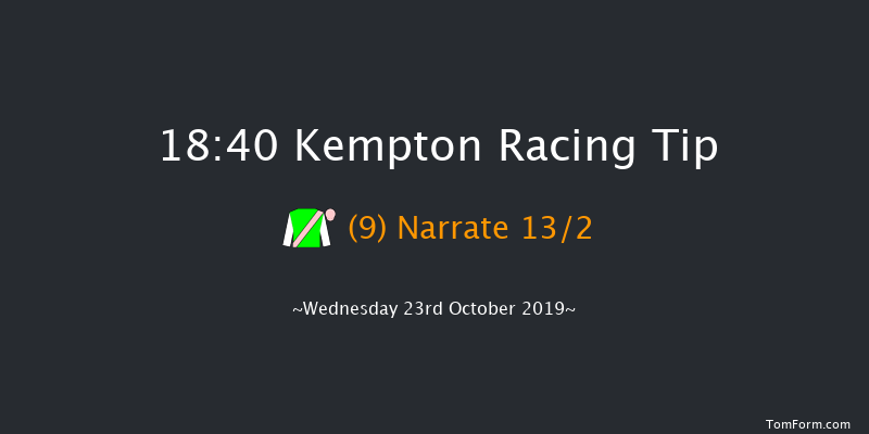 Kempton 18:40 Stakes (Class 5) 7f Tue 22nd Oct 2019