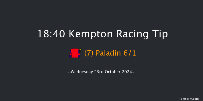 Kempton  18:40 Handicap (Class 5) 7f  Sun 20th Oct 2024