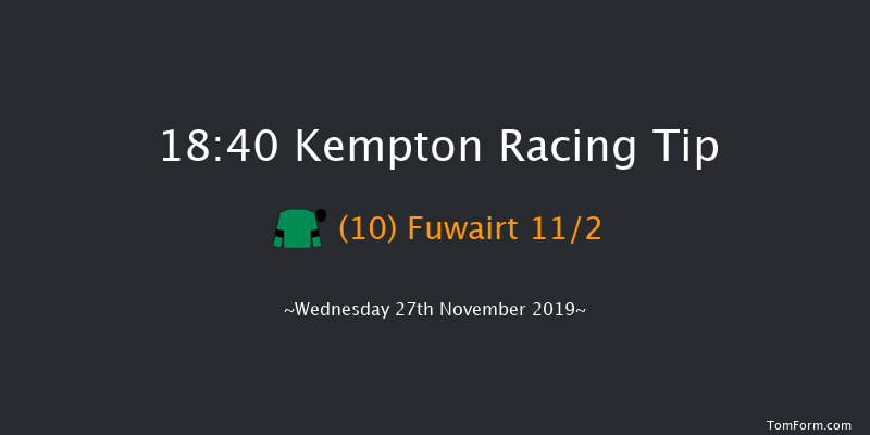 Kempton 18:40 Handicap (Class 4) 7f Mon 25th Nov 2019