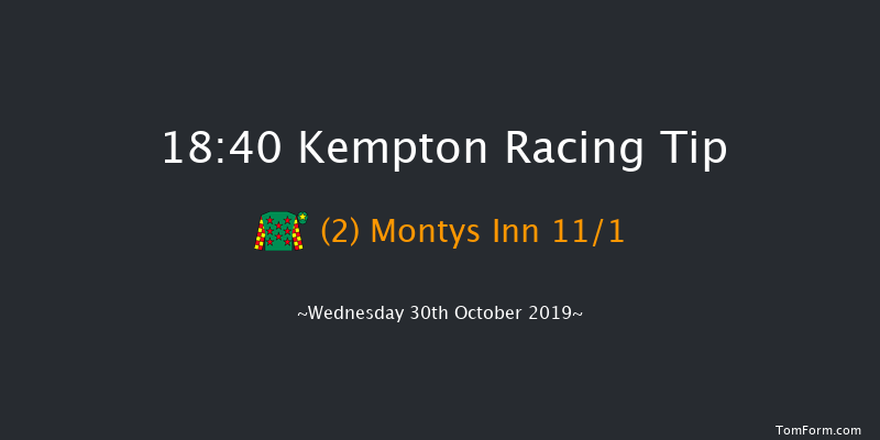 Kempton 18:40 Stakes (Class 5) 7f Mon 28th Oct 2019