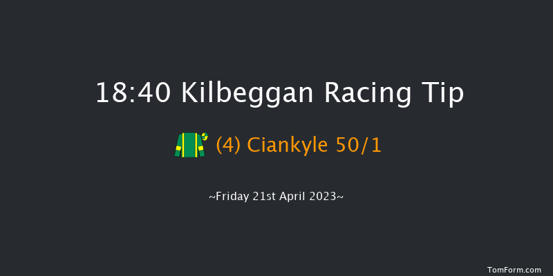 Kilbeggan 18:40 Handicap Chase 20f Thu 20th Apr 2023