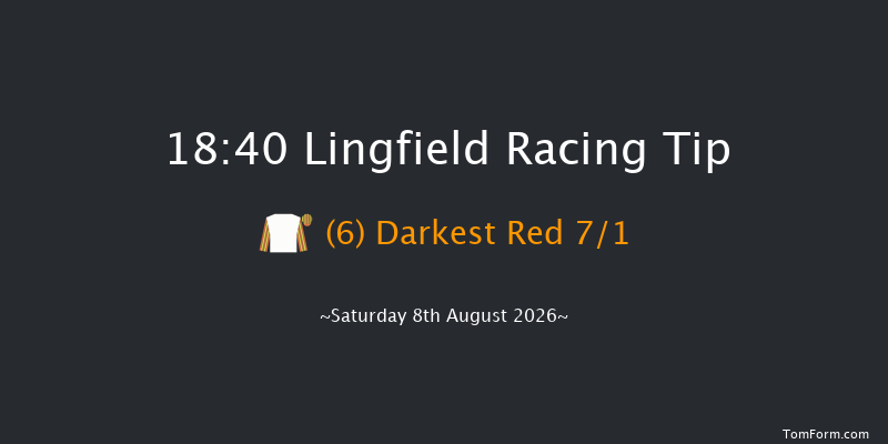 Lingfield 18-40 (Class 6) 13f Wed 5th Aug 2026