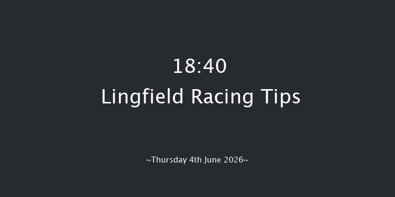 Lingfield 18-40 (Class 5) 10f Mon 1st Jun 2026
