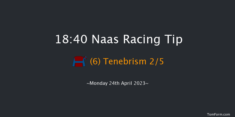 Naas 18:40 Listed 5f Thu 30th Mar 2023