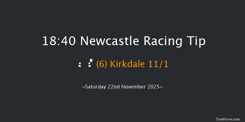 Newcastle 18-40 (Class 5) 6f Thu 20th Nov 2025